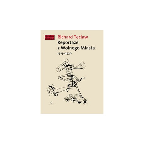 Reportaże z Wolnego Miasta 1929-1930 Richard Teclaw motyleksiazkowe.pl