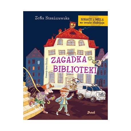Zagadka biblioteki  /Ignacy i Mela na tropie złodzieja Zofia Staniczewska motyleksiazkowe.pl