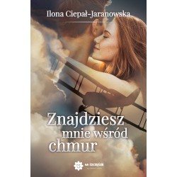 Znajdziesz mnie wśród chmur Ilona Ciepał-Jaranowska motyleksiazkowe.pl