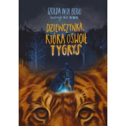 Dziewczynka, którą oswoił tygrys Izolda In de Betou motyleksiazkowe.pl