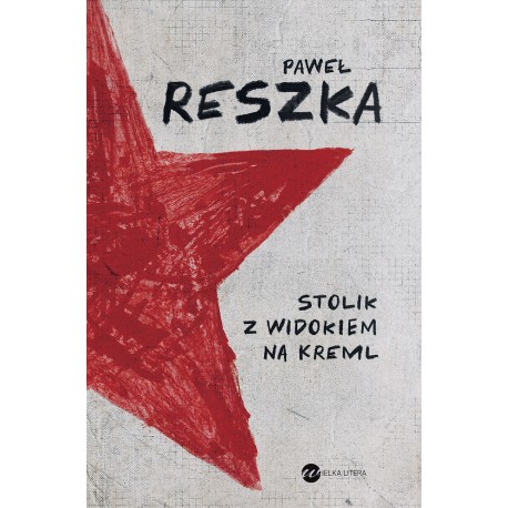 Stolik z widokiem na Kreml Paweł Reszka motyleksiazkowe.pl