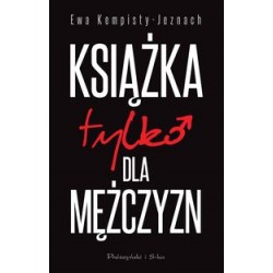 Książka tylko dla mężczyzn Ewa Kempisty-Jeznach motyleksiazkowe.pl