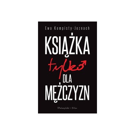 Książka tylko dla mężczyzn Ewa Kempisty-Jeznach motyleksiazkowe.pl