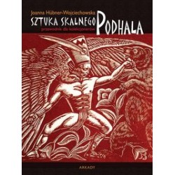 Sztuka skalnego Podhala. Przewodnik dla kolekcjonerów Joanna Hübner-Wojciechowska motyleksiazkowe.pl