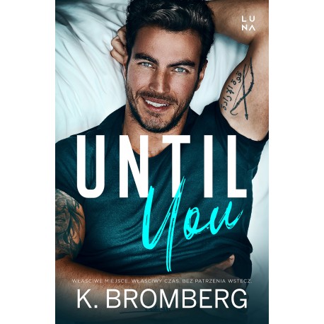 Until You K. Bromberg motyleksiazkowe.pl