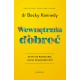 Wewnętrzna dobroć Stań się rodzicem, jakim pragniesz być. Becky Kennedy motyleksiazkowe.pl