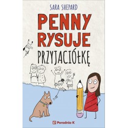 Penny rysuje przyjaciółkę Sara Shepard motyleksiazkowe.pl