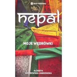Nepal. Moje wędrówki Elżbieta Wichrowska-Janikowska motyleksiazkowe.pl