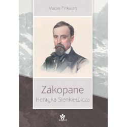 Zakopane Henryka Sienkiewicza Maciej Pinkwart motyleksiazkowe.pl