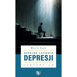 Dekalog leczenia depresji. Kompendium Marcin Siwek motyleksiazkowe.pl
