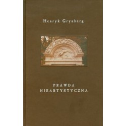 Prawda nieartystyczna Henryk Grynberg motyleksiazkowe.pl