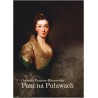 Pani na Puławach Opowieść o Izabeli z Flemmingów Czartoryskiej
