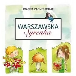 Warszawska Syrenka Joanna Zagner-Kołat motyleksiazkowe.pl