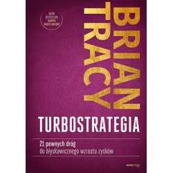 TurboStrategia 21 pewnych dróg do błyskawicznego wzrostu zysków motyleksiazkowe.pl