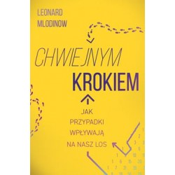 Chwiejnym krokiem. Jak przypadki wpływają na nasz los Leonard Mlodinow motyleksiazkowe.pl