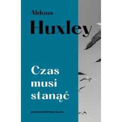 Czas musi stanąć Aldous Huxley motyleksiazkowe.pl