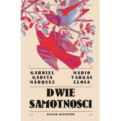 Dwie samotności. Dialog mistrzów Gabriel Garcia Marquez Mario Vargas Lllosa motyleksiazkowe.pl