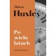 Po wielu latach Aldous Huxley motyleksiazkowe.pl