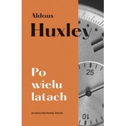 Po wielu latach Aldous Huxley motyleksiazkowe.pl