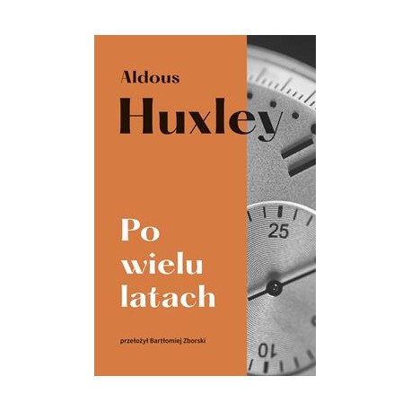 Po wielu latach Aldous Huxley motyleksiazkowe.pl