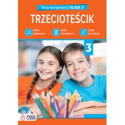 Trzecioteścik. Testy kompetencji klasa 3 Katarzyna Włodarczyk motyleksiazkowe.pl