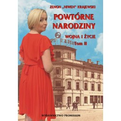 Powtórne narodziny Tom 2. Wojna i życie Zenon "Niwen" Krajewski motyleksiazkowe.pl