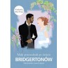 Mały przewodnik po świecie Bridgertonów. Cała prawda o czasach regencji