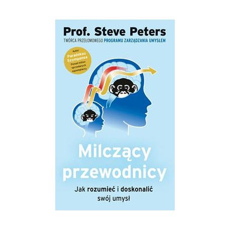 Milczący przewodnicy. Jak rozumieć i doskonalić swój umysł Steve Peters motyleksiazkowe.pl