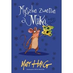 Myszka zwana Miiką Matt Haig motyleksiazkowe.pl