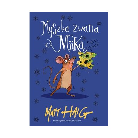 Myszka zwana Miiką Matt Haig motyleksiazkowe.pl