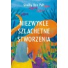 Niezwykle szlachetne stworzenia