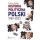 Historia polityczna Polski1989-2023 Antoni Dudek motyleksiazkowe.pl