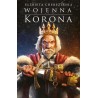 Wojenna korona /Odrodzone królestwo Tom 4