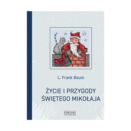 Życie i przygody Świętego Mikołaja L. Frank Baum motyleksiazkowe.pl