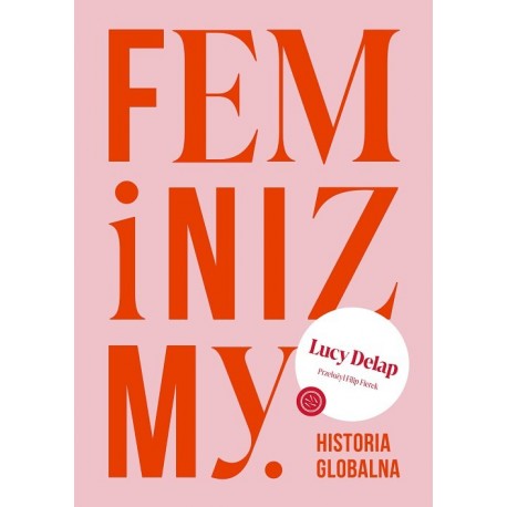 Feminizmy Historia globalna Lucy Delap motyleksiazkowe.pl