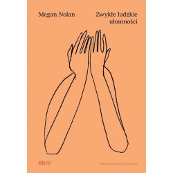 Zwykłe ludzkie ułomności Megan Nolan motyleksiazkowe.pl