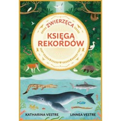 Zwierzęca księga rekordów Katharina Katharina, Linnea Vestre motyleksiazkowe.pl