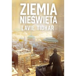 Ziemia Nieświęta Lavie Tidhar motyleksiazkowe.pl