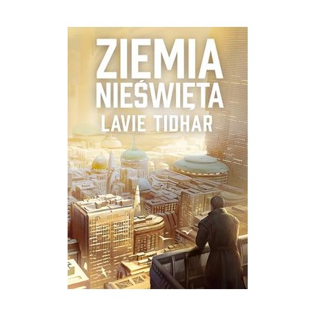 Ziemia Nieświęta Lavie Tidhar motyleksiazkowe.pl