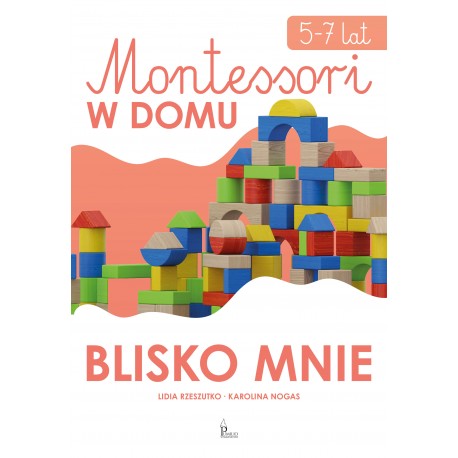Montessori w domu Blisko mnie 5-7 lat motyleksiazkowe.pl