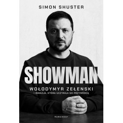 Showman. Wołodymyr Zełenski i inwazja, która uczyniła go przywódcą Simon Shuster motyleksiazkowe.pl