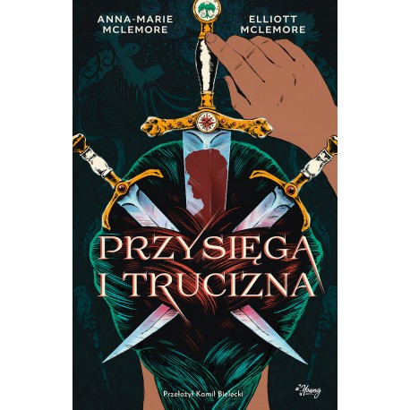 Przysięga i trucizna Anna-Maria McLemore Elliott McLemore motyleksiazkowe.pl