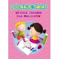 Poznaję świat. Wesołe zadania dla maluchów motyleksiazkowe.pl