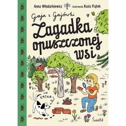 Zagadka opuszczonej wsi Gaja z Gajówki T.2 Anna Włodarkiewicz motyleksiazkowe.pl