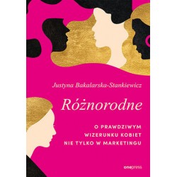 Różnorodne O prawdziwym wizerunku kobiet nie tylko w marketingu motyleksiazkowe.pl