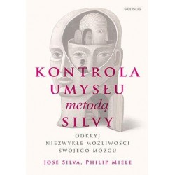 Kontrola umysłu metodą Silvy Jose Silva Philip Miele motyleksiazkowe.pl