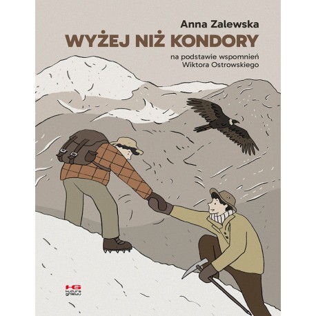 Wyżej niż kondory Anna Zalewska Wiktor Ostrowski motyleksiazkowe.pl
