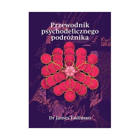 Przewodnik psychodelicznego podróżnika James Fadiman motyleksiazkowe.pl