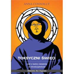 Toksyczni święci Anna Connolly motyleksiazkowe.pl