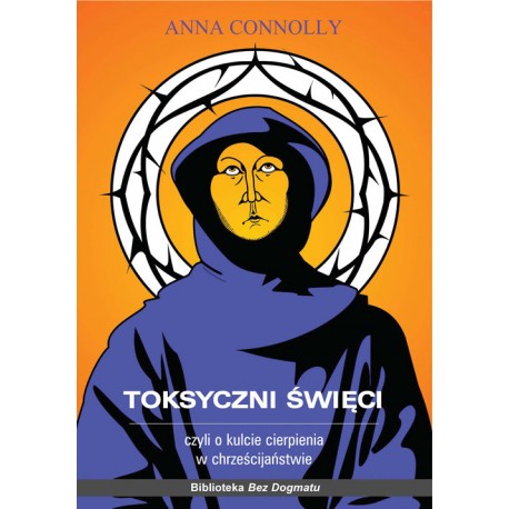 Toksyczni święci Anna Connolly motyleksiazkowe.pl